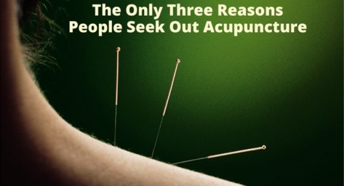 The only 3 reasons people seek out acupuncture